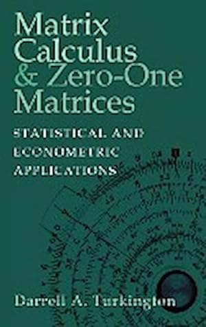 Bild des Verkufers fr Matrix Calculus and Zero-One Matrices : Statistical and Econometric Applications zum Verkauf von AHA-BUCH GmbH