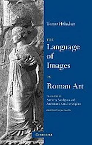 Bild des Verkufers fr The Language of Images in Roman Art zum Verkauf von AHA-BUCH GmbH