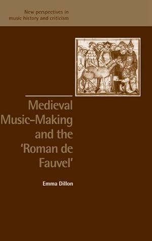 Immagine del venditore per Medieval Music-Making and the Roman de Fauvel venduto da AHA-BUCH GmbH