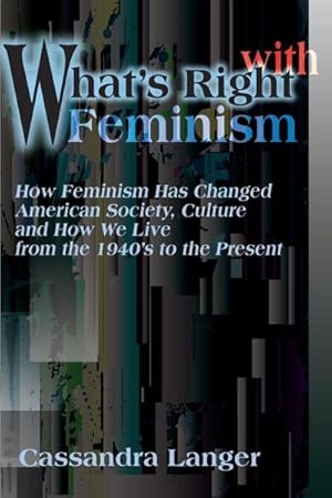 Seller image for A Feminist Critique : How Feminism Has Changed American Society, Culture, and How We Live from the 1940s to the Present for sale by AHA-BUCH GmbH