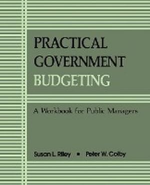 Seller image for Practical Government Budgeting : A Workbook for Public Managers for sale by AHA-BUCH GmbH