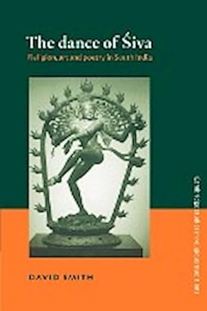 Seller image for The Dance of Siva : Religion, Art and Poetry in South India for sale by AHA-BUCH GmbH