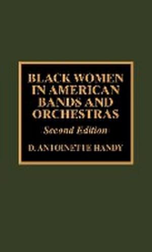 Bild des Verkufers fr Black Women in American Bands and Orchestras zum Verkauf von AHA-BUCH GmbH