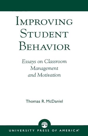 Seller image for Improving Student Behavior : Essays on Classroom Management and Motivation for sale by AHA-BUCH GmbH