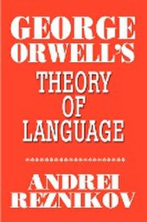 Immagine del venditore per George Orwell's Theory of Language venduto da AHA-BUCH GmbH