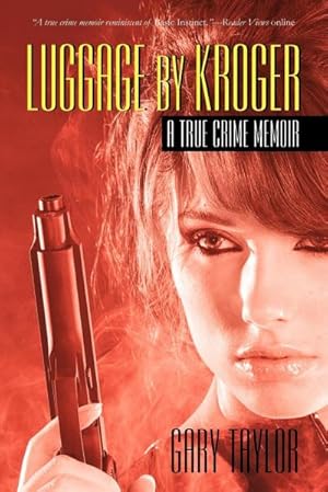 Seller image for Luggage by Kroger : A True Crime Memoir for sale by AHA-BUCH GmbH