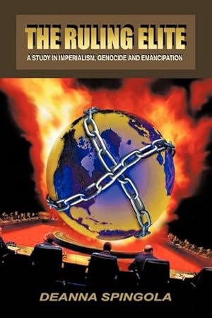 Immagine del venditore per The Ruling Elite : A Study in Imperialism, Genocide and Emancipation venduto da AHA-BUCH GmbH