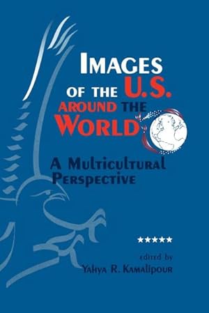 Image du vendeur pour Images of the U.S. around the World : A Multicultural Perspective mis en vente par AHA-BUCH GmbH