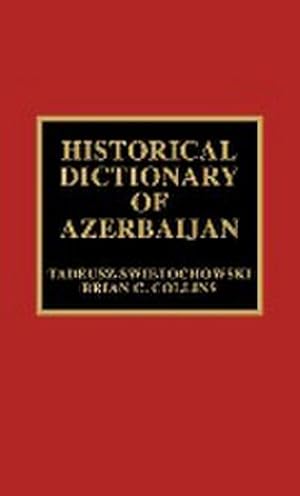 Bild des Verkufers fr Historical Dictionary of Azerbaijan zum Verkauf von AHA-BUCH GmbH