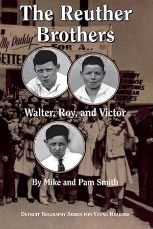 Seller image for The Reuther Brothers : Walter, Roy, and Victor for sale by AHA-BUCH GmbH