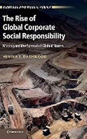 Immagine del venditore per The Rise of Global Corporate Social Responsibility : Mining and the Spread of Global Norms venduto da AHA-BUCH GmbH