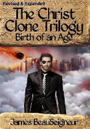 Bild des Verkufers fr THE CHRIST CLONE TRILOGY - Book Two : Birth of an Age zum Verkauf von AHA-BUCH GmbH
