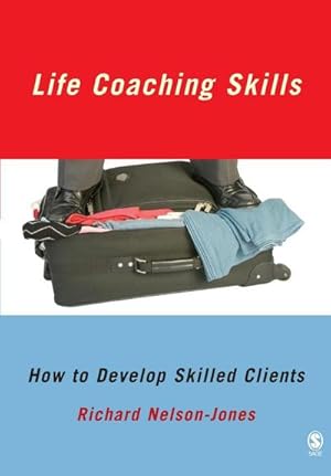 Seller image for Life Coaching Skills : How to Develop Skilled Clients for sale by AHA-BUCH GmbH