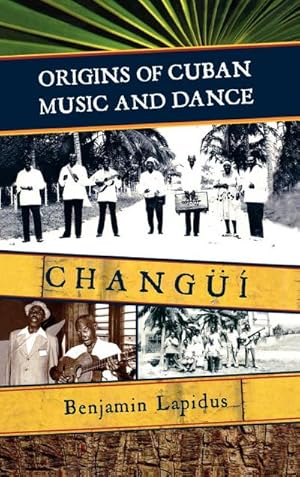 Immagine del venditore per Origins of Cuban Music and Dance : Chang venduto da AHA-BUCH GmbH