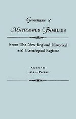 Seller image for Genealogies of Mayflower Families from the New England Historical and Genealogical Register. in Three Volumes. Volume II : Gibbs - Parker for sale by AHA-BUCH GmbH