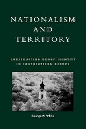 Seller image for Nationalism and Territory : Constructing Group Identity in Southeastern Europe for sale by AHA-BUCH GmbH