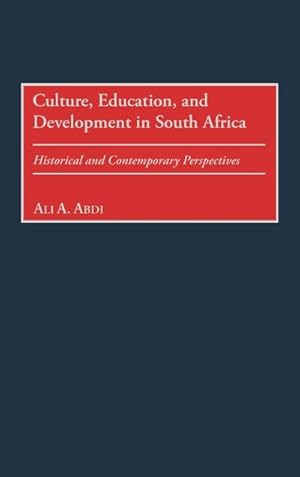 Immagine del venditore per Culture, Education, and Development in South Africa : Historical and Contemporary Perspectives venduto da AHA-BUCH GmbH