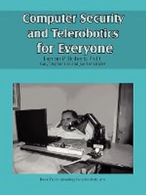 Seller image for Computer Security and Telerobotics for Everyone for sale by AHA-BUCH GmbH