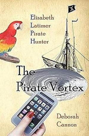 Bild des Verkufers fr The Pirate Vortex : Elizabeth Latimer, Pirate Hunter zum Verkauf von AHA-BUCH GmbH