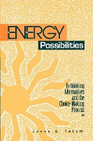 Seller image for Energy Possibilities : Rethinking Alternatives and the Choice-Making Process for sale by AHA-BUCH GmbH