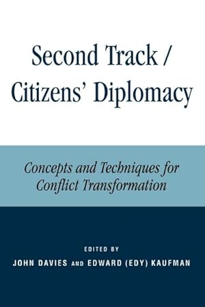 Seller image for Second Track Citizens' Diplomacy : Concepts and Techniques for Conflict Transformation for sale by AHA-BUCH GmbH