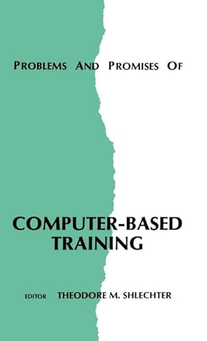 Immagine del venditore per Problems and Promises of Computer-Based Training venduto da AHA-BUCH GmbH