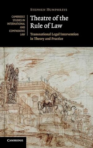 Bild des Verkufers fr Theatre of the Rule of Law : Transnational Legal Intervention in Theory and Practice zum Verkauf von AHA-BUCH GmbH