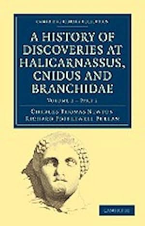 Bild des Verkufers fr A History of Discoveries at Halicarnassus, Cnidus and Branchidae - Volume 2,1 zum Verkauf von AHA-BUCH GmbH