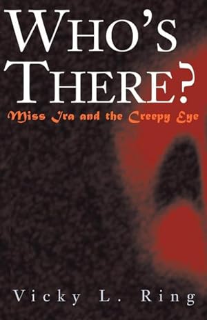 Seller image for Who's There? Miss IRA and the Creepy Eye for sale by AHA-BUCH GmbH