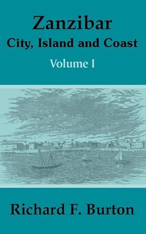 Bild des Verkufers fr Zanzibar : City, Island and Coast (Volume One) zum Verkauf von AHA-BUCH GmbH