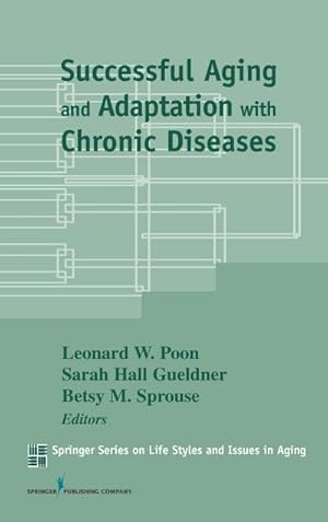 Immagine del venditore per Successful Aging and Adaptation with Chronic Diseases venduto da AHA-BUCH GmbH