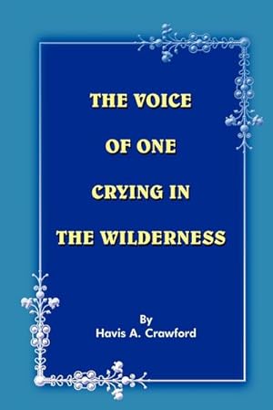 Seller image for THE VOICE OF ONE CRYING IN THE WILDERNESS for sale by AHA-BUCH GmbH