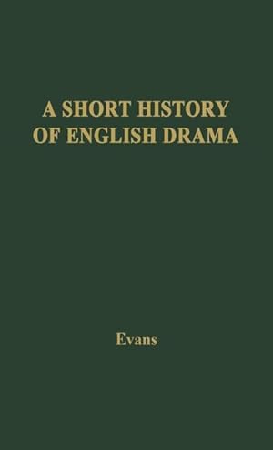Immagine del venditore per A Short History of English Drama venduto da AHA-BUCH GmbH