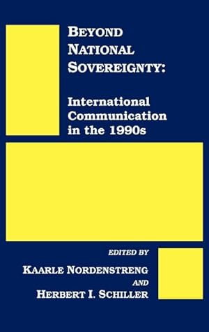 Seller image for Beyond National Sovereignty : International Communications in the 1990s for sale by AHA-BUCH GmbH