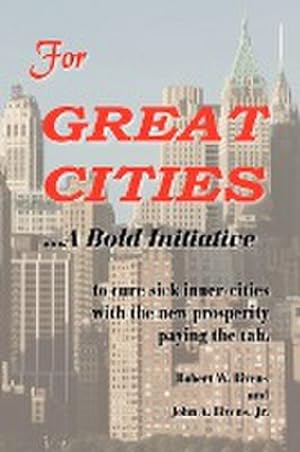 Immagine del venditore per For Great Cities : A Bold Initiative venduto da AHA-BUCH GmbH