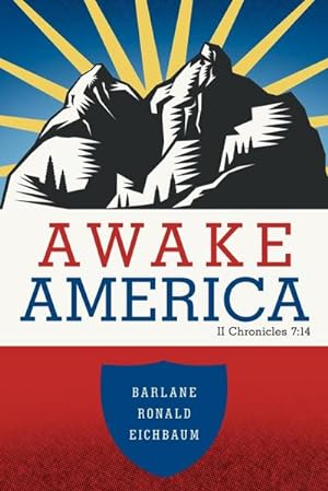 Immagine del venditore per Awake America : II Chronicles 7:14 venduto da AHA-BUCH GmbH