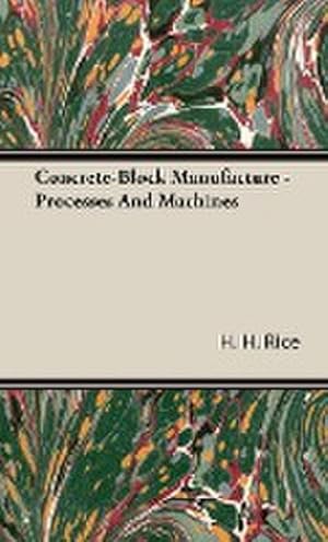 Imagen del vendedor de Concrete-Block Manufacture - Processes and Machines a la venta por AHA-BUCH GmbH