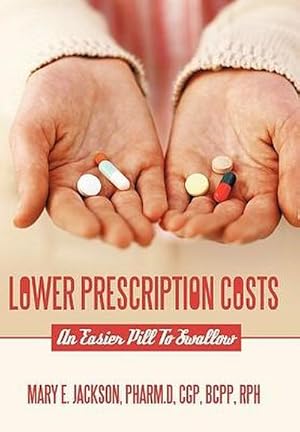 Imagen del vendedor de Lower Prescription Costs : An Easier Pill to Swallow a la venta por AHA-BUCH GmbH