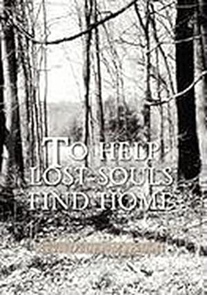 Seller image for TO HELP LOST SOULS FIND HOME for sale by AHA-BUCH GmbH