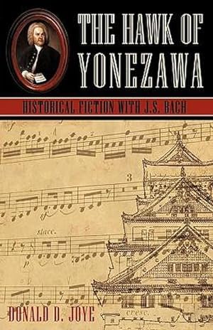 Seller image for The Hawk of Yonezawa : Historical Fiction with J.S. Bach for sale by AHA-BUCH GmbH