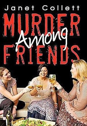 Seller image for Murder Among Friends for sale by AHA-BUCH GmbH