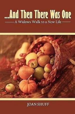 Seller image for And Then There Was One : A Widow's Walk to a New Life for sale by AHA-BUCH GmbH