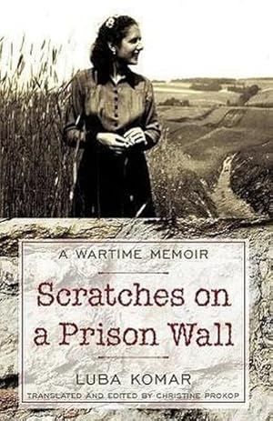 Immagine del venditore per Scratches on a Prison Wall : A Wartime Memoir venduto da AHA-BUCH GmbH