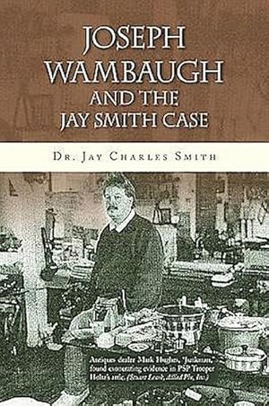 Bild des Verkufers fr Joseph Wambaugh and the Jay Smith Case zum Verkauf von AHA-BUCH GmbH