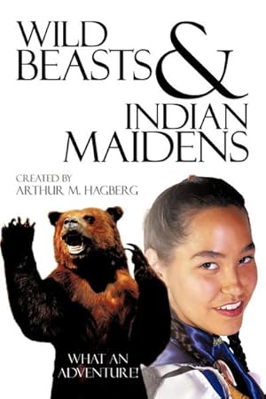 Imagen del vendedor de Wild Beasts and Indian Maidens a la venta por AHA-BUCH GmbH