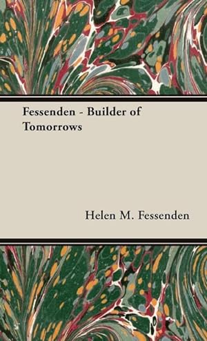 Seller image for Fessenden - Builder of Tomorrows for sale by AHA-BUCH GmbH