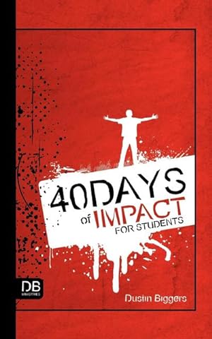 Imagen del vendedor de 40 Days of Impact for Students a la venta por AHA-BUCH GmbH