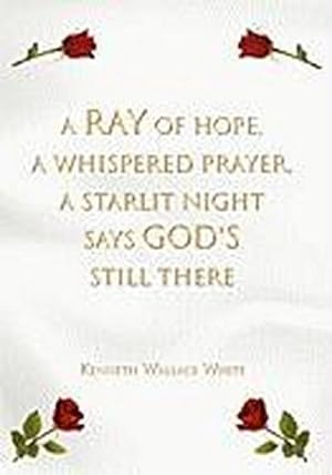 Seller image for A Ray of Hope, A Whispered Prayer, A Starlit Night Says God's Still There for sale by AHA-BUCH GmbH