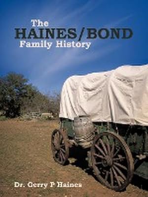 Image du vendeur pour The Haines/Bond Family History mis en vente par AHA-BUCH GmbH