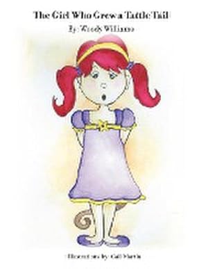 Seller image for The Girl Who Grew a Tattle Tail for sale by AHA-BUCH GmbH